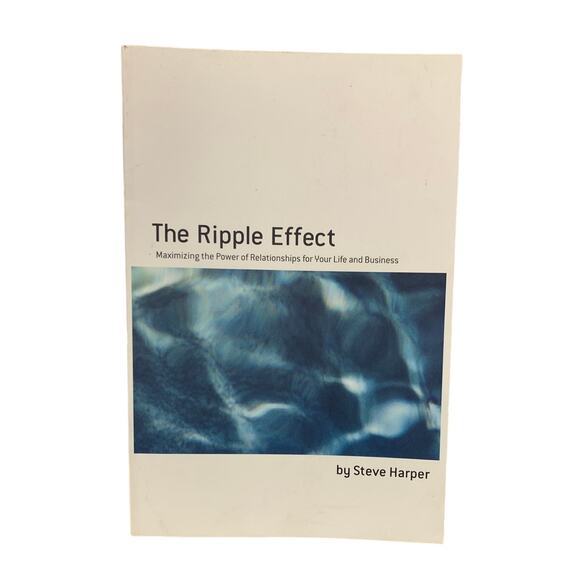 Vintage 2005 The Ripple Effect Maximizing the Power Relationships Steve Harper - Picture 1 of 3